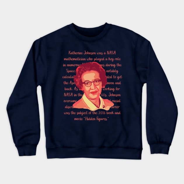 Katherine Johnson Portrait and Quote Crewneck Sweatshirt by Slightly Unhinged
